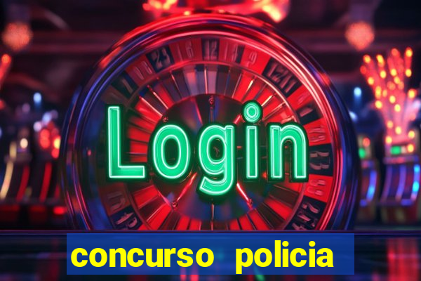 concurso policia civil bahia